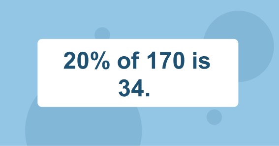 What Is 20 Of 170 Find 20 Percent Of 170 20 Of 170 