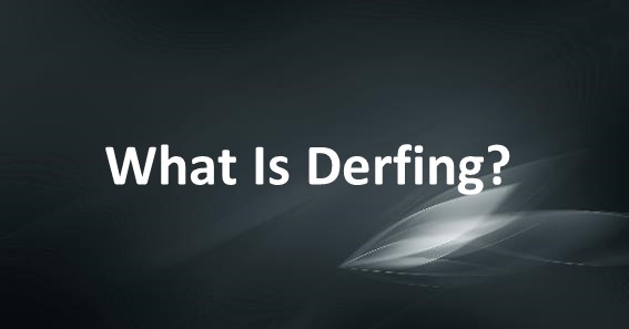 What Is Derfing